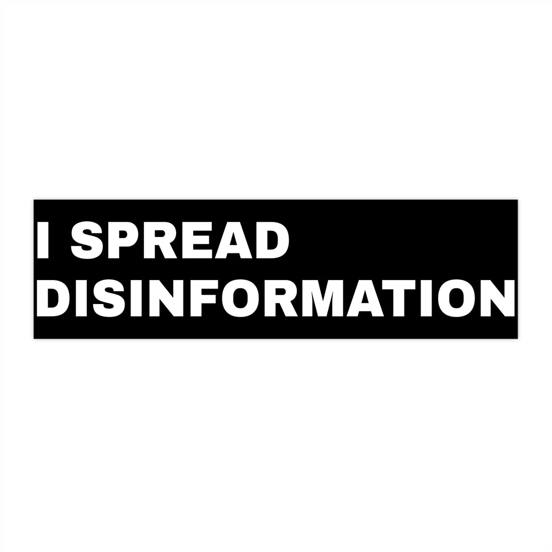 I Spread Disinformation