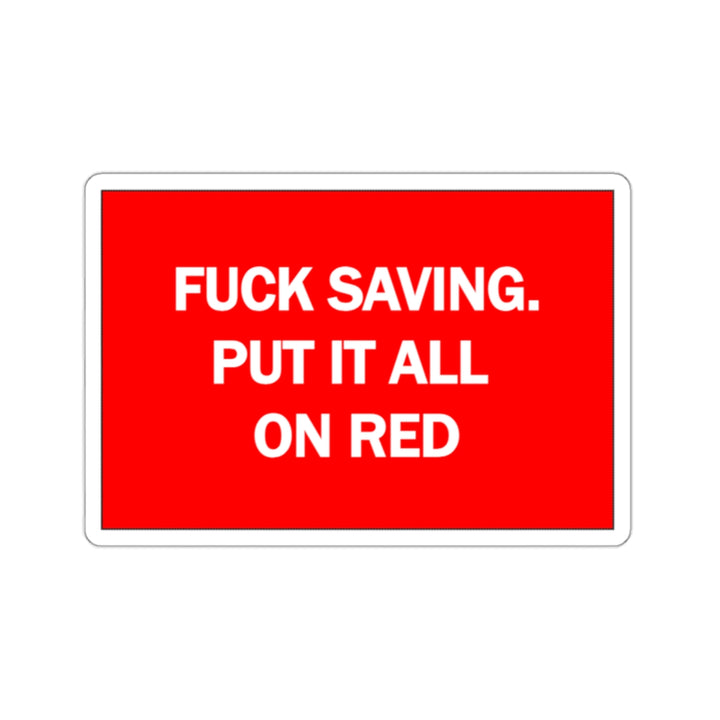 Fuck Saving
